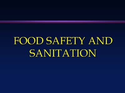 HRIM321 Lecture 6 FOOD SAFETY AND SANITATION