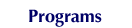 Programs