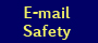 E-mail
Safety