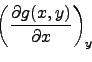\begin{displaymath}
\left (\frac{\partial g(x,y)}{\partial x} \right)_y \ \nonumber
\end{displaymath}