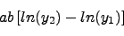 \begin{displaymath}ab \left [ln(y_2) - ln(y_1) \right] \nonumber \end{displaymath}