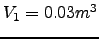 $V_{1}=0.03 m^{3}$