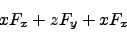 \begin{displaymath}xF_{x} + zF_{y} + xF_{x} \nonumber \end{displaymath}