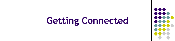 Getting Connected