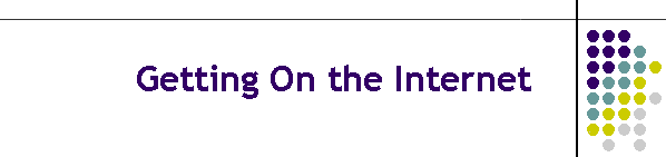 Getting On the Internet