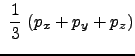 $\displaystyle  \frac{1}{3}  ( p_x + p_y + p_z)$