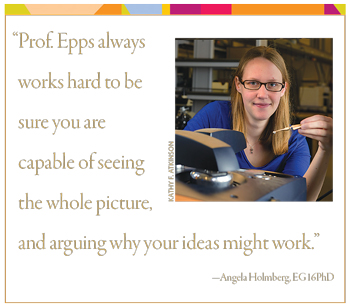 Angela Holmberg, EG16PhD photo and quote: Prof Epps always works hard to be sure you are capable of seeing the whole picture, and arguing why your ideas might work.