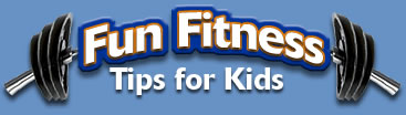 Fun Fitness Tips for Kids